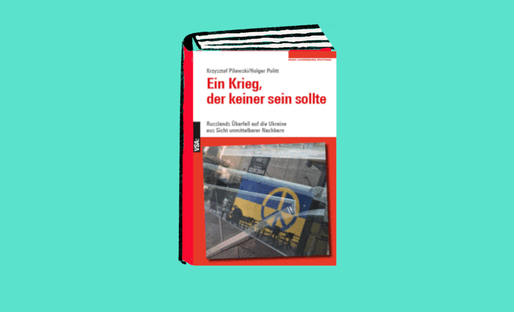 Ein Krieg, der keiner sein sollte. Russlands Überfall auf die Ukraine aus Sicht unmittelbarer Nachbarn